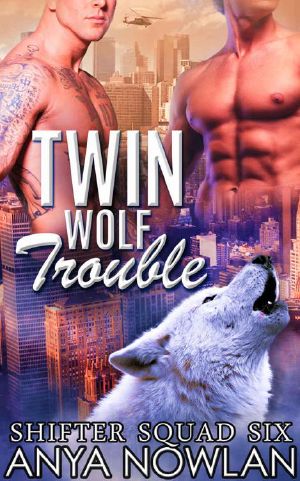 [Shifter Squad Six 02] • Twin Wolf Trouble